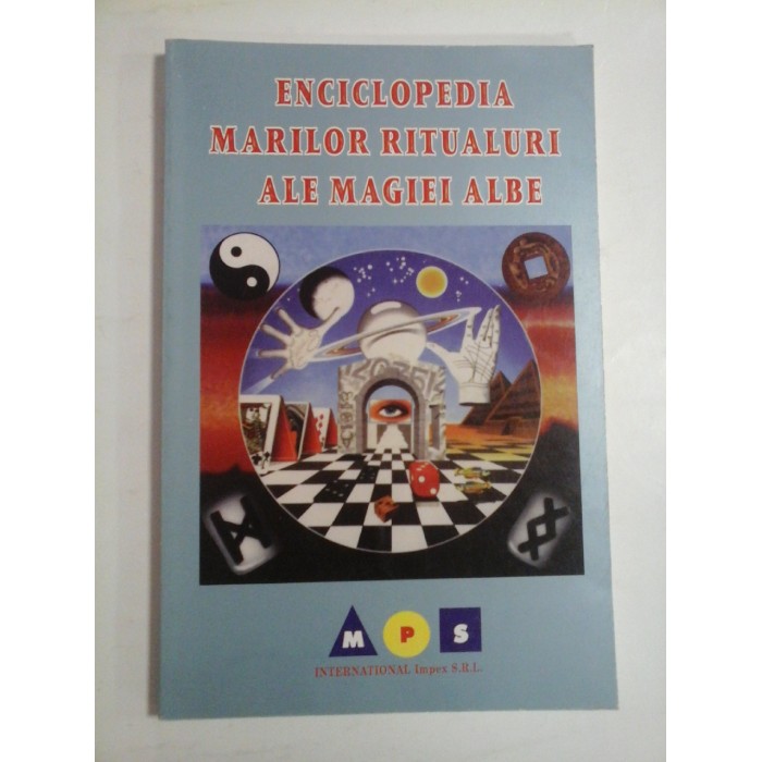     ENCICLOPEDIA  MARILOR  RITUALURI  ALE  MAGIEI  ALBE